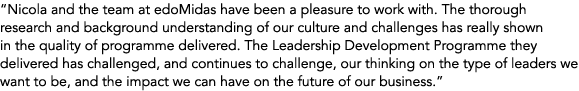 “Nicola and the team at edoMidas have been a pleasure to work with. The thorough research and background understandin...