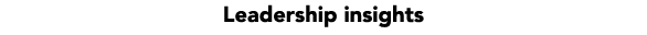 Leadership insights